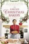 Clipston, Amy, Wiseman, Beth, Fuller, Kathleen, Irvin, Kelly - An Amish Christmas Bakery