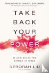 Liu, Deborah - Take Back Your Power