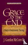 McConville, Dr. Gordon - Grace in the End