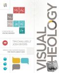 Challies, Tim, Byers, Josh - Visual Theology - Seeing and Understanding the Truth About God