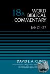 Clines, David J. A. - Job 21-37, Volume 18A