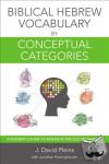 Pleins, J. David - Biblical Hebrew Vocabulary by Conceptual Categories - A Student's Guide to Nouns in the Old Testament