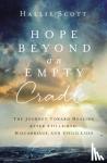 Scott, Hallie - Hope Beyond an Empty Cradle