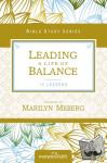 Women of Faith - Leading a Life of Balance - Women of Faith Study Guide Series