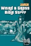 Osborne, Rick, Guy, Quentin, Strauss, Ed - Weird and Gross Bible Stuff
