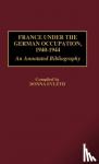 Evleth, Donna - France Under the German Occupation, 1940-1944