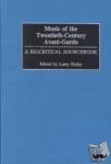 Sitsky, Larry - Music of the Twentieth-Century Avant-Garde - A Biocritical Sourcebook