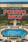 Pierce Flores, Lisa - The History of Puerto Rico