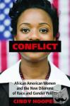 Hooper, Cindy - Conflict - African American Women and the New Dilemma of Race and Gender Politics