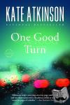 Kate Atkinson - One Good Turn - A Novel
