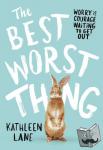 Lane, Kathleen - The Best Worst Thing