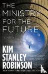 Robinson, Kim Stanley - MINISTRY FOR THE FUTURE