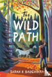 Baughman, Sarah R. - The Wild Path