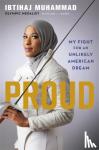 Muhammad, Ibtihaj - Proud - My Fight for an Unlikely American Dream