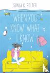 Solter, Sonja K. - When You Know What I Know
