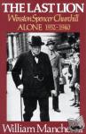 Manchester, William - The Last Lion: Alone, 1932-1940; Volume 2