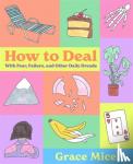 Miceli, Grace - How to Deal - With Fear, Failure, and Other Daily Dreads