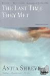 Anita Shreve - The Last Time They Met