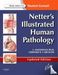 Buja, L. Maximilian, M.D. (Professor of Pathology and Laboratory Medicine at the University of Texas Health Science Center, Houston, TX, USA), Krueger, Gerhard R. F. (The University of Texas Health Science Center at Houston) - Netter's Illustrated Human Pathology Updated Edition - with Student Consult Access