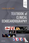 Otto, Catherine M. (Editor-in-Chief, Heart, J. Ward Kennedy-Hamilton Endowed Chair in Cardiology, Professor of Medicine, University of Washington, Seattle, Washington) - Textbook of Clinical Echocardiography