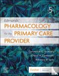 Visovsky, Constance G, PhD, RN, ACNP-BC, FAAN (Professor and Lewis & Leona Hughes Endowed Chair in Nursing Science,College of Nursing,University of South Florida,Tampa, Florida), Lutz, Rebecca M. - Edmunds' Pharmacology for the Primary Care Provider