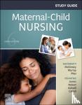 McKinney, Emily Slone (Baylor Healthcare System, Dallas, Texas), Murray, Sharon Smith (Professor Emerita, Health Professions, Golden West College, Huntington Beach, California) - Study Guide for Maternal-Child Nursing