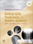 Lampignano, John (Retired Director Gateway Community College Phoenix, Arizona<br>Visiting Professor Boise State University Boise, Idaho), Kendrick, Leslie E. (Associate Professor, Program Director, Chair Department of Radiologic Sciences School of - Bontrager's Textbook of Radiographic Positioning and Related Anatomy