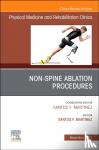  - Non-Spine Ablation Procedures, An Issue of Physical Medicine and Rehabilitation Clinics of North America