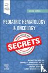 Weiner, Michael A., Yamashiro, Darrell J., Satwani, Prakash, Bhatia, Monica - Pediatric Hematology & Oncology Secrets