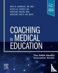 Hammoud, Maya M. (Professor, Deiorio, Nicole M., Moore, Margaret, Wolff, Margaret - Coaching in Medical Education