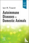 Tizard, Ian R (Texas A &M University, College Station, Texas, USA) - Autoimmune Diseases In Domestic Animals