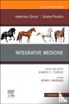 - Integrative Medicine, An Issue of Veterinary Clinics of North America: Equine Practice
