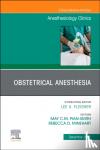  - Obstetrical Anesthesia, An Issue of Anesthesiology Clinics