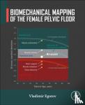 Egorov, Vladimir (CEO of Advanced Tactile Imaging, Inc, USA) - Biomechanical Mapping of the Female Pelvic Floor