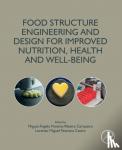  - Food Structure Engineering and Design for Improved Nutrition, Health and Well-being