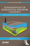 Song, Xianzhi (Professor of College of Petroleum Engineering. Deputy Director of State Key Laboratory of Petroleum Resources and Prospecting, Li, Gensheng (Academician of Chinese Member of Engineering; Vice-President of China University of Petroleum - Fundamentals of Horizontal Wellbore Cleanout - Theory and Applications of Rotary Jetting Technology