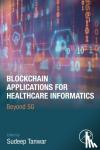  - Blockchain Applications for Healthcare Informatics - Beyond 5G