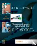 Flynn, John C. (Adjunct Instructor Medical Laboratory Technology Program Harcum College Bryn Mawr - Procedures in Phlebotomy