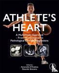D’Andrea, Antonello, Bossone, Eduardo (Director Cardiology Division University of Salerno - Athlete’s Heart - A Multimodal Approach – From Physiological to Pathological Cardiac Adaptations