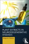 Obulesu, Magisetty (Regional Agricultural Research Station, Acharya N.G. Ranga Agricultural University, Tirupati, India) - Plant Extracts in Neurodegenerative Diseases