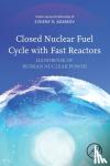  - Closed Nuclear Fuel Cycle with Fast Reactors