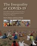 Otenyo, Eric E. (Professor, Hardy, Lisa J. (Associate Professor - The Inequality of COVID-19 - Immediate Health Communication, Governance and Response in Four Indigenous Regions