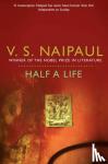 V. S. Naipaul - Half a Life