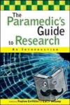 Griffiths, Pauline, Mooney, Gail - The Paramedic's Guide to Research: An Introduction