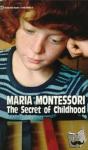 Maria Montessori, M. Joseph Costelloe - Secret of Childhood