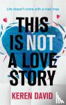 David, Keren - This is Not a Love Story