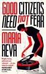 Maria Reva - Good Citizens Need Not Fear