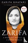 Ghafari, Zarifa, Smith, Hannah Lucinda - Zarifa - A Woman's Battle in a Man's World, by Afghanistan's Youngest Female Mayor. As Featured in the NETFLIX documentary IN HER HANDS