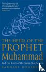 Rogerson, Barnaby - The Heirs Of The Prophet Muhammad