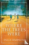 Inga Simpson - Where the Trees Were